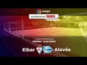 Video: Eibar Vs Alaves 0-1  15/04/2018